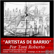 “ARTISTAS DE BARRIO” - Por Toni Roberto - Domingo, 02 de Enero de 2022